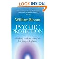 Psychic Protection: Creating positive energies for people and places