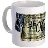 Future Property of the 1% Dollar Bill OWS WE ARE THE 99% Ceramic Coffee Cup Mug