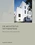 Die Architektur Wittgensteins. Rekonstruktion einer gebauten Idee