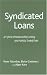 Syndicated Loans: A Hybrid of Relationship Lending and Publicly Traded Debt (Palgrave Macmillan Studies in Banking and Financial Institutions)