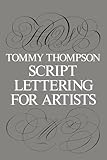 Script Lettering for Artists (Lettering, Calligraphy, Typography)