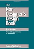 The Non-Designer's Design Book (3rd Edition)