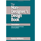 Non-Designer's Design Book, The (3rd Edition) ~ Robin Williams