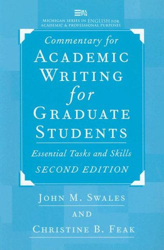 Commentary for Academic Writing for Graduate Students, 2d ed.: Essential Tasks and Skills (Michigan Series in English for Academic & Professional Purposes)