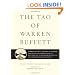 The Tao of Warren Buffett: Warren Buffett's Words of Wisdom: Quotations and Interpretations to Help Guide You to Billionaire Wealth and Enlightened Business Management