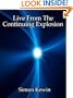Live from the Continuing Explosion