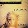 Honey's Dead