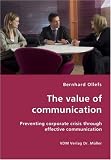The value of communication - Preventing corporate crisis through effective communication
