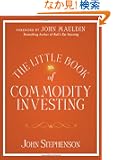 The Little Book of Commodity Investing (Little Book Big Profits)