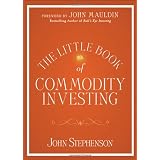The Little Book of Commodity Investingby John Stephenson