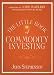 The Little Book of Commodity Investing (Little Book, Big Profits)