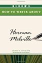 Bloom's how to write about Herman Melville