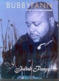 Bubby Fann and Unlimited Praise: Judah Prayze