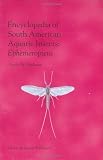 Encyclopedia of South American Aquatic Insects: Ephemeroptera: Illustrated Keys to Known Families, Genera, and Species in South America