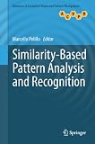 Similarity-based pattern analysis and recognition