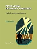 Peter Lunn: children's publisher : the books, authors and illustrators