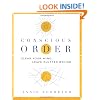 Conscious Order: Clear Your Mind, Leave Clutter Behind