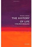 The History of Life: A Very Short Introduction by Michael J. Benton