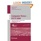 Computer Vision - ECCV 2008: 10th European Conference on Computer Vision, Marseille, France,... by  David Forsyth, Philip Torr, and Andrew Zisserman