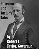 Gov. Bob. Taylor's Tales