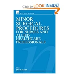 Minor Surgical Procedures for Nurses and Allied Healthcare Professional (Wiley Series in Nursing)