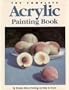 The Complete Acrylic Painting Book