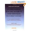 Overcoming Social Anxiety and Shyness Self-help Course: Pt. 1
