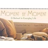 Moment by Moment: A Retreat in Everyday Life