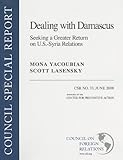 Dealing with Damascus : seeking a greater return on U.S.-Syria relations