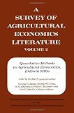 Survey of Agriculture Economics Literature. Vol. 2: Quantitative Methods in Agricultural Economics, 1940s to 1970s