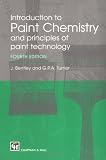 Introduction to Paint Chemistry and principles of paint technology, Fourth Edition