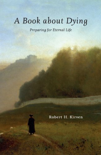 A BOOK ABOUT DYING: PREPARING FOR ETERNAL LIFE