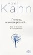L'homme, ce roseau pensant... : Essai sur les racines de la nature humaine
