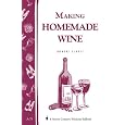 Sale Making Homemade Wine: Storey's Country Wisdom Bulletin A-75 (Storey Country Wisdom Bulletin)