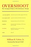 Overshoot: The Ecological Basis of Revolutionary Change