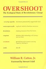 Overshoot: The Ecological Basis of Revolutionary Change