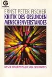 Produkt-Bild: Kritik des gesunden Menschenverstandes : unser Hindernislauf zur Erkenntnis.