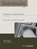 Understanding Criminal Procedure: Volume One, Investigation