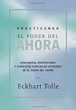 cover of Practicando el poder de ahora: Practicing the Power of Now, Spanish-Language Edition