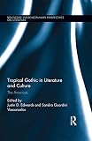 Tropical Gothic in literature and culture : the Americas