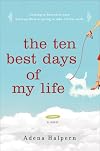 The Ten Best Days of My Life
