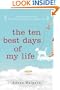 The Ten Best Days of My Life