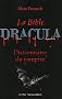 La Bible Dracula : Dictionnaire du vampire