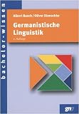 Germanistische Linguistik: Eine Einf�hrung (bachelor-wissen) - Albert Busch