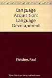 Language acquisition : studies in first language development