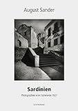 August Sander - Sardinien - Sardegna: Photographien einer Italienreise 1927 / Fotografie di un viaggio in Italia