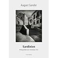 August Sander - Sardinien - Sardegna: Photographien einer Italienreise 1927 / Fotografie di un viaggio in Italia
