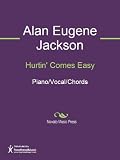 Hurtin Comes Easy Sheet Music