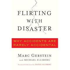 Flirting with Disaster: Why Accidents Are Rarely Accidental
