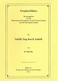 Schills Zug durch Anhalt. Reprint aus der Reihe: Neujahrblätter - herausgegeben von der Historischen Kommission für die Provinz Sachsen und das Herzogtum Anhalt